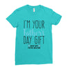 I'm Your Father's Day Gift Mom Says You're Welcome Ladies Fitted T-Shirt
