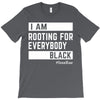 Rooting for Everybody T-Shirt