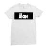 alone anymore Ladies Fitted T-Shirt
