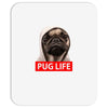 pug life Mousepad