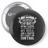 I Am A May Woman Pin-back button