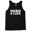 nerd for life Tank Top