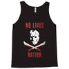 no lives matter 1 Tank Top