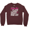 classy sassy Crewneck Sweatshirt
