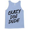 crazy dog dude Tank Top
