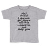 Me? Crazy? I should get down off this unicorn and slap you Toddler T-shirt