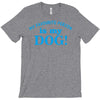 my favourite person is my dog T-Shirt