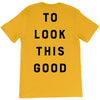 It Took Me 50 Years To Look This Good T-Shirt