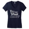 you and whose army Women's V-Neck T-Shirt