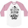You Cant Scare Me I am Biker Dad 3/4 Sleeve Shirt