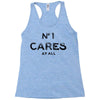 no1 cares Racerback Tank
