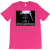 darth vader sith happens ideal birthday present or gift T-Shirt