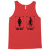 Your Wife < My Wife Tank Top