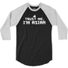 trust me, i'm asian 3/4 Sleeve Shirt