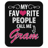 My Favorite People Call Me Gram Mousepad