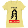 Free Melania Ladies Fitted T-Shirt