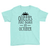queens are born in october (2) Youth Tee