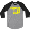snitches be cray 3/4 Sleeve Shirt