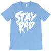 Stay Rad T-Shirt