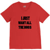 i just want all the dogs V-Neck Tee