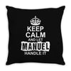 Keep Calm And Let Manuel Handle It Throw Pillow
