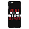 Wine Will Fix My Broken Heart iPhone 6 Plus/6s Plus Case