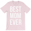 best mom ever T-Shirt