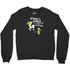 strong is the force of course Crewneck Sweatshirt
