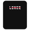 humorous loner Mousepad