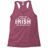 Kiss Me I'm Drunk Or Irish Or Whatever Racerback Tank