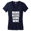 mamma needs some wine Women's V-Neck T-Shirt