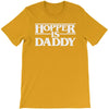 hopper is daddy T-Shirt