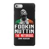 the notorious conor mcgregor fookin nuttin iPhone 7 Case