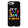 Get Your Cray On It's Last Day Of School iPhone 8 Plus