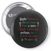 maybe christmas Pin-back button