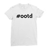 Ootd Outfit Of The Day Ladies Fitted T-Shirt