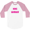 Only The Best Moms Get Promoted To Mawmaw 3/4 Sleeve Shirt