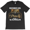 november  girl is a perfect combination of princess and warrior T-Shirt