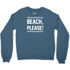 beach please Crewneck Sweatshirt