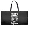 This Girl Is Taken By A Super Sexy May Boyfriend Weekender Totes