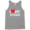 i love my boyfriend Tank Top