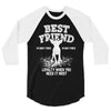Best Friend Chihuahua 3/4 Sleeve Shirt