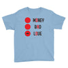 money bad love Youth Tee