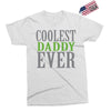 coolest daddy ever Exclusive T-shirt