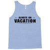 Always On Vacation Tank Top