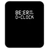beer o'clock   mens funny Mousepad