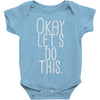 okay let's do this Baby Onesie