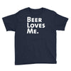beer loves me Youth Tee