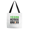 Vegan Because Plant Powered Badass Tote Bags