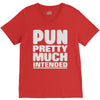 pun pretty much intended V-Neck Tee
